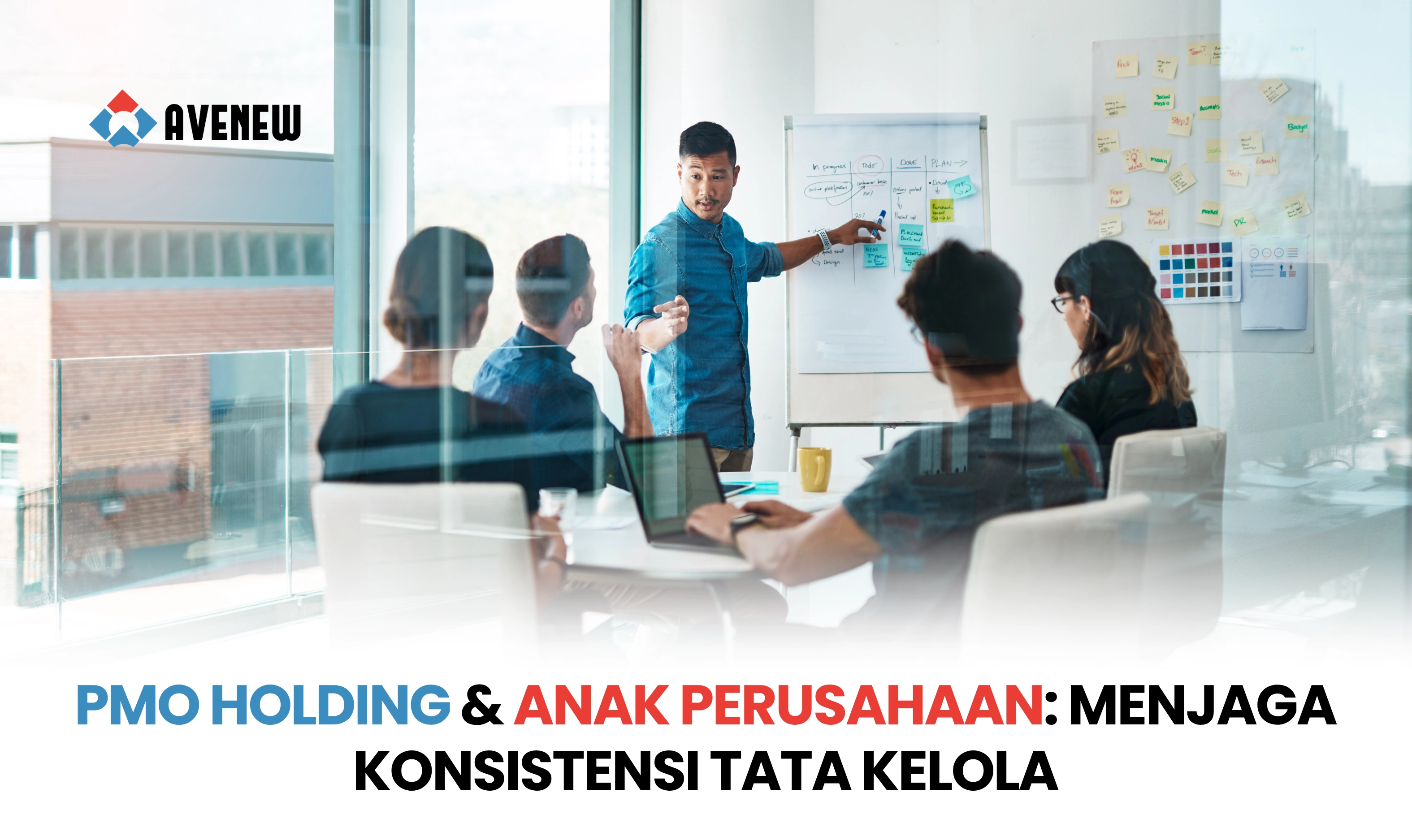 PMO untuk Struktur Holding dan Anak Perusahaan, Cara Menjaga Konsistensi Tata Kelola di Seluruh Entitas