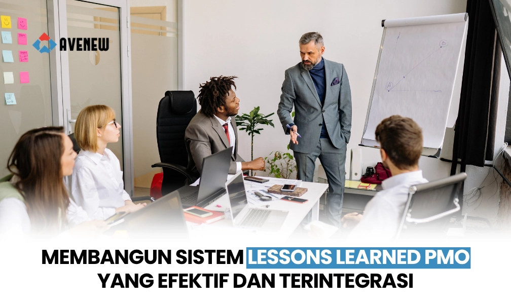 Membangun Sistem Lessons Learned dalam PMO yang Benar-Benar Digunakan dan Bukan Hanya Didokumentasikan