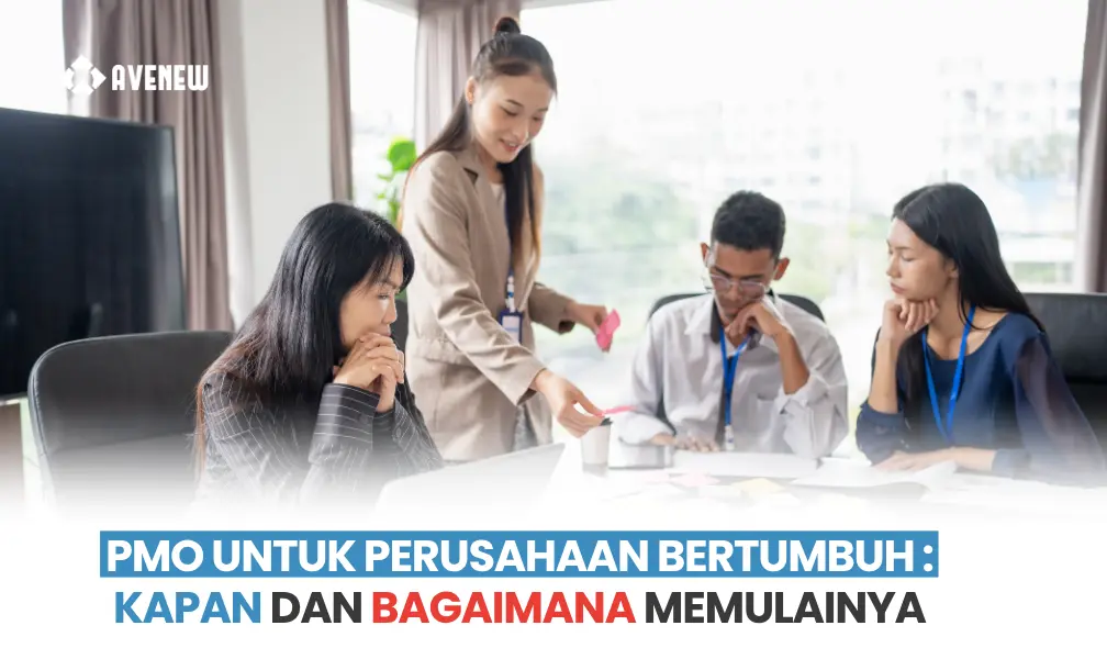PMO untuk Perusahaan yang Sedang Bertumbuh Pesat, Kapan Harus Mulai dan Bagaimana Membangunnya agar Tidak Terlambat