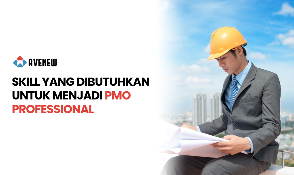 Skill yang Dibutuhkan untuk Menjadi PMO Professional
