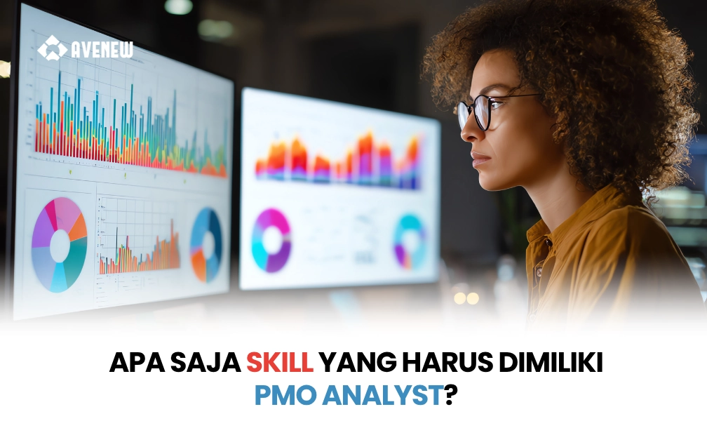 Apa Saja Skill yang Harus Dimiliki PMO Analyst?