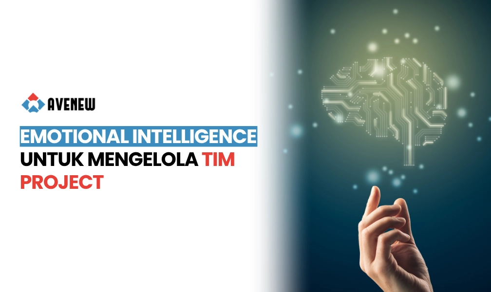 Emotional Intelligence untuk Mengelola Tim Project