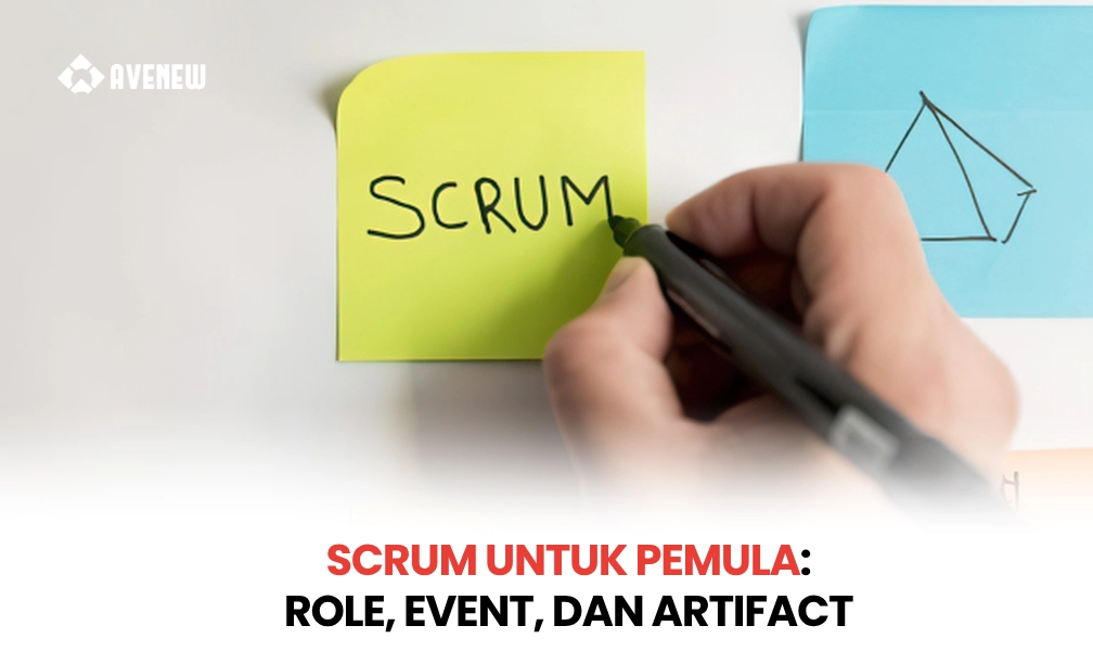 Scrum untuk Pemula: Role, Event, dan Artifact